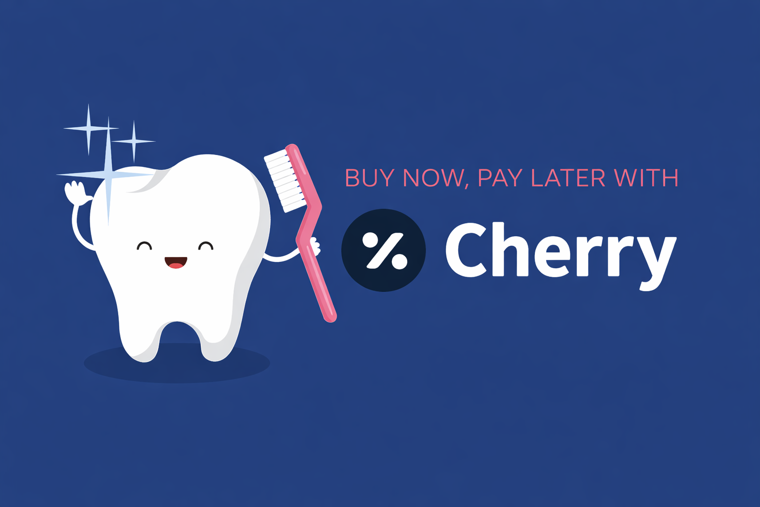 Smiling cartoon tooth holding a toothbrush next to the text "Buy Now, Pay Later with Cherry" on a blue background.